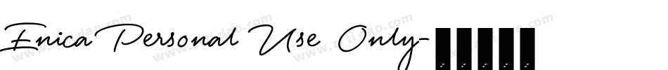 Enica Personal Use Only字体转换